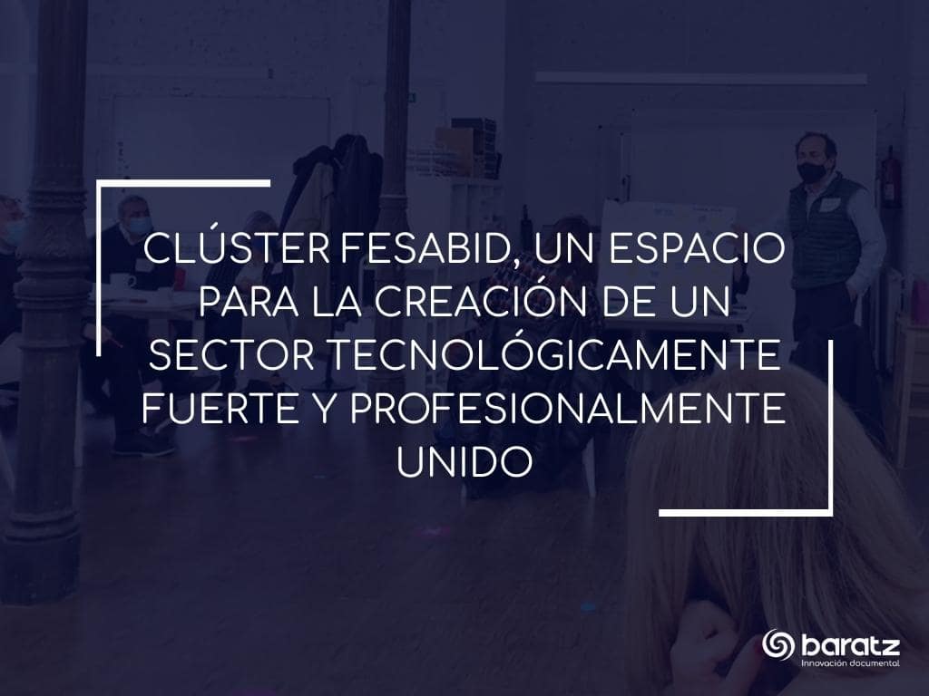 El Clúster Fesabid representa a toda la comunidad de profesionales de archivos, bibliotecas, museos y otras unidades de información, favoreciendo las sinergias entre lo público y lo privado. El Clúster Fesabid es un espacio de colaboración y debate formado por distintas empresas privadas y entidades académicas del sector de la Información y Documentación en España. Bajo el paraguas de la Federación Española de Sociedades de Archivística, Biblioteconomía, Documentación y Museística (Fesabid), esta plataforma sectorial trata de generar una posición conjunta frente a los retos presentes y futuros para crear estrategias compartidas y sinergias basadas en la innovación tecnológica y el desarrollo profesional. Baratz forma parte del Clúster Fesabid desde sus orígenes en el año 2015, apoyando tal iniciativa como miembro Platino desde entonces. Para la empresa, al igual que para los distintos miembros del clúster como Libranda, Nubilum o la Facultad de Ciencias de la Documentación de la Universidad Complutense, tanto la innovación y la adaptación tecnológica como la defensa y el desarrollo profesional son retos prioritarios para la evolución del sector. Es por eso por lo que el Clúster Fesabid se presenta como un buen espacio para el debate y el consenso sectorial en el que trabajar sobre las distintas líneas de creación de un sector tecnológicamente fuerte y profesionalmente unido. «Las empresas del sector de la Información y Documentación debemos ser dinamizadoras del sector y el Clúster Fesabid nos permite participar y contribuir al desarrollo del mismo», Juan Repiso, Director General de Baratz. El Clúster Fesabid es un espacio de colaboración entre los distintos agentes implicados en el sector de la Información y Documentación La función pública, el ámbito académico y las empresas son los ejes que forman parte del sector de la Información y Documentación. Pero dichos ejes no funcionan por sí solos, sino que se sustentan de las personas que trabajan en ellos. Su dedicación, compromiso y esfuerzo hace que las bibliotecas, los archivos y los museos, así como otras unidades de información, prosperen en la sociedad al facilitar el acceso a la información y a la cultura de un país. De ahí que las empresas del sector hagamos una apuesta firme por la evolución tecnológica para crear soluciones adaptadas a las necesidades de gestión y acceso a contenidos y a colecciones. El clúster es… Colaboración: Plataforma de debate y consenso para la obtención de objetivos compartidos. Interacción institucional: Proyección del Clúster a nivel nacional e internacional. Integración: Con sectores complementarios o generando la necesidad de servicio en otros sectores no afines. Motor: Sinergias y defensa de intereses con voz única, a través de Fesabid. Desarrollo y evolución: De un sector tradicional donde las técnicas, profesionales y mercados se transforman de la mano de las nuevas tecnologías de acceso a la información. Calidad: De los servicios de gestión de la información prestados por profesionales. El Clúster Fesabid facilita compartir experiencias y recursos para incrementar la productividad, ayuda a tener una voz única para llegar a actuales y nuevos mercados con mayor rapidez, propicia el conocimiento de otras soluciones tecnológicas y de las personas que hay tras ellas, y abre la posibilidad de llegar a acuerdos de colaboración entre empresas. Todo este trabajo de colaboración y conocimiento entre empresas privadas y públicas, universidades y profesionales ahonda en un fin común de todas las partes implicadas: la prosperidad del sector. Porque juntos podemos seguir creando un sector de la Información y Documentación fuerte internamente, imprescindible para la sociedad y tenido en cuenta a todos los niveles. https://www.youtube.com/watch?v=KpsY4VVdjcA En este vídeo se representa gráficamente nuestro ecosistema profesional, el sector de la Información y la Documentación. Lo componen las personas que trabajan en archivos, bibliotecas, museos o empresas de servicios relacionadas; también forman parte las organizaciones del sector público y del sector privado. Las líneas son los flujos de una red de relaciones profesionales interconectadas.