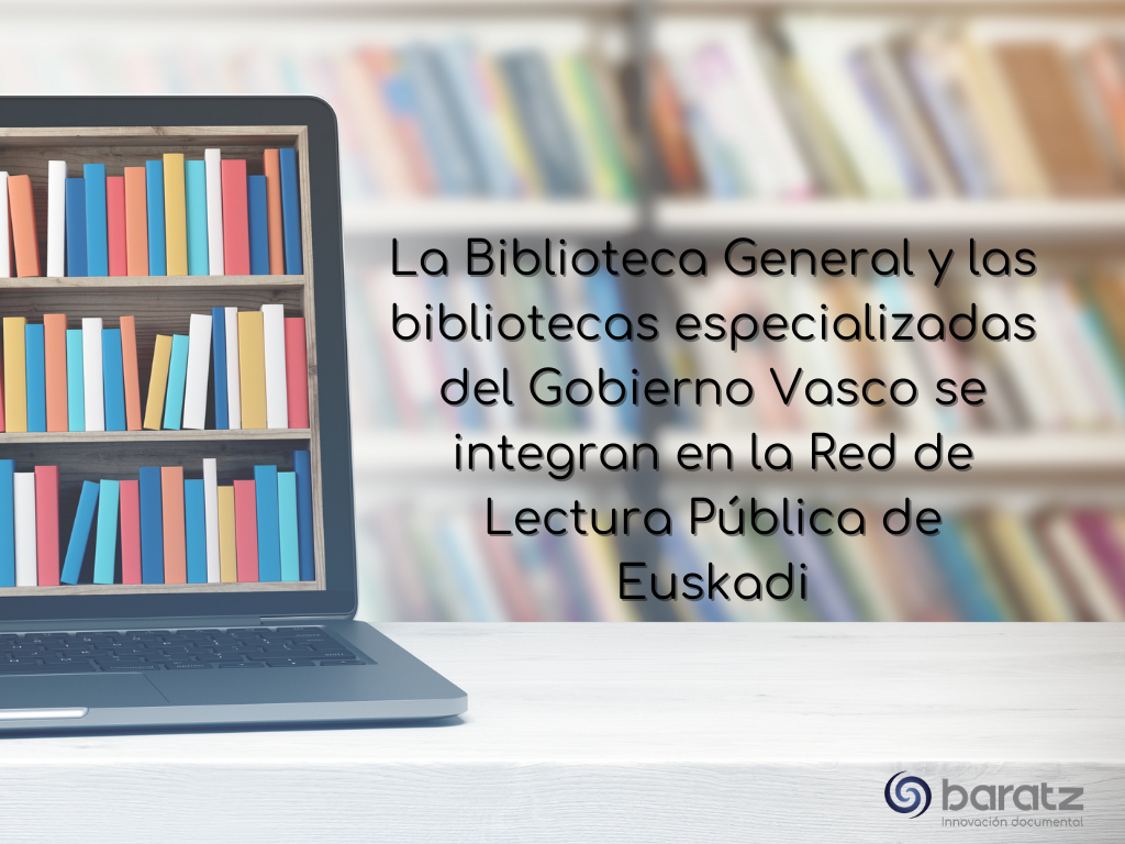 La Biblioteca General y las bibliotecas especializadas del Gobierno Vasco se integran en la RLPE