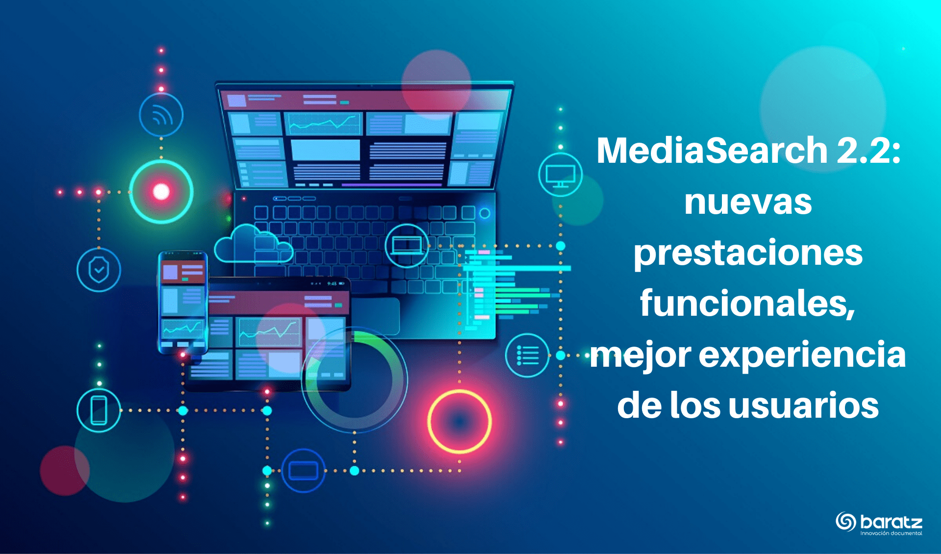 MediaSearch 2.2 nuevas prestaciones funcionales, mejor experiencia de los usuarios