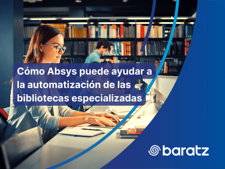 Cómo Absys puede ayudar a la automatización de las bibliotecas especializadas